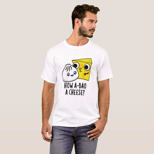Wie A-bao ein Käse Funny Food Pun T-Shirt (Vorne ganz)