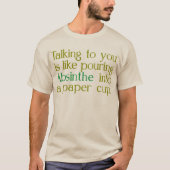 Wie Absinthe in ein Papier CUp T-Shirt (Vorderseite)