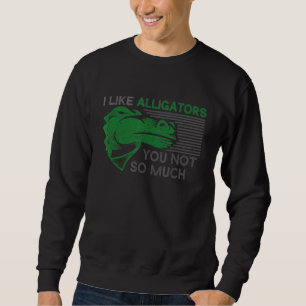 Wie Alligatoren man nicht so viel Krokodil für Män Sweatshirt