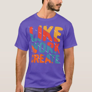 Wie Arbeit schaffen Vintages Angebot für Retro  T-Shirt