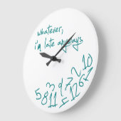 Wie auch immer, ich bin immer zu spät - aquamarin große wanduhr (Winkel)