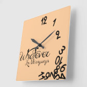 Wie auch immer, ich bin sowieso zu spät (Pfirsich) Quadratische Wanduhr (Winkel)