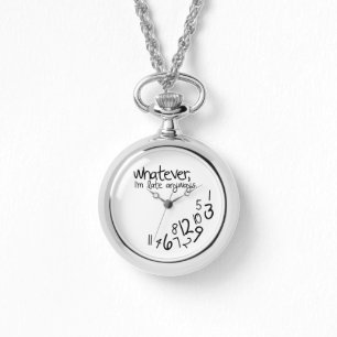 Wie auch immer, ich komme sowieso zu spät armbanduhr