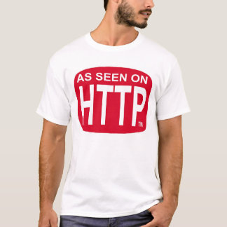 Wie auf HTTP gesehen T-Shirt