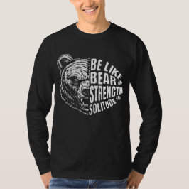Wie Bär in Stärke und Einsamkeit T-Shirt
