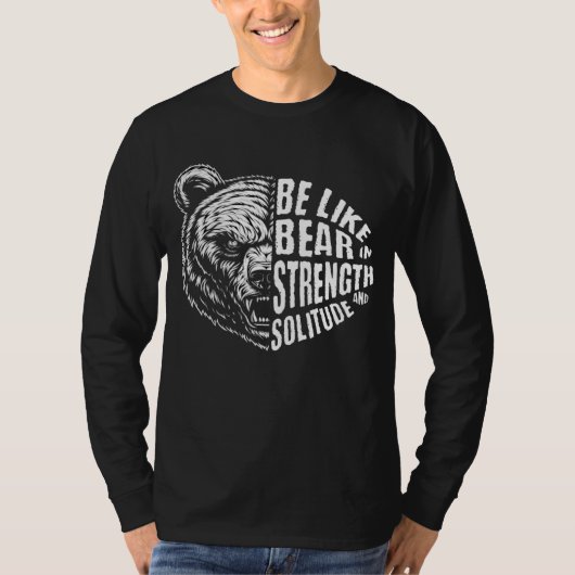 Wie Bär in Stärke und Einsamkeit T-Shirt (Vorderseite)
