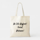 Wie Bigfoot und soziale Distanz Tragetasche (Rückseite)