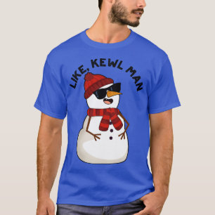 Wie Cooler Mann Lustiger Cooler Schneemann Wortspi T-Shirt