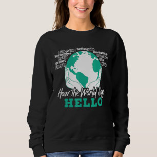 Wie das Wort "Hallo" im Englischen Lehrer Glo Sweatshirt