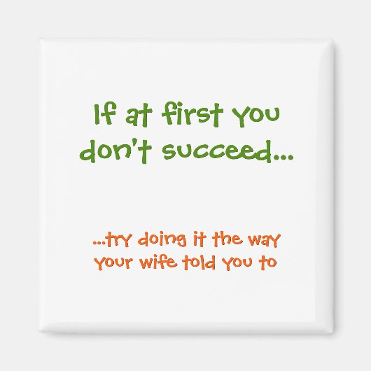 Wie deine Ehefrau dir den Kühlschrankmagnet erzähl (Vorne)