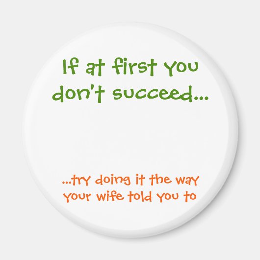 Wie deine Ehefrau dir gesagt hat, du wärst beim Kü Magnet (Vorne)