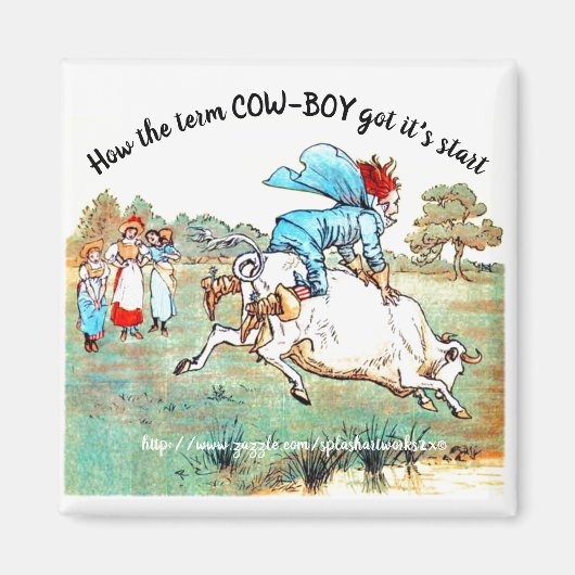 "Wie der Begriff "COW-BOY" den Anfang got" Magnet (Vorne)