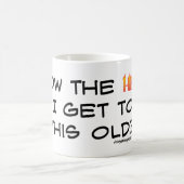 Wie die Hölle erhielt ich dieses alt? Kaffeetasse (Mittel)