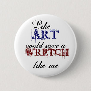 Wie die Kunst einen wie mich rettend Knopf Button