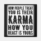 Wie die Menschen dich als Karma Leckerei, wie du r Magnet (Vorne)