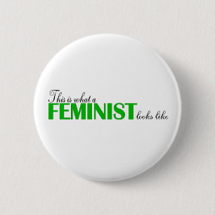 Wie dieses ist, was ein Feminist aussieht Button