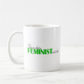 Wie dieses ist, was ein Feminist aussieht Kaffeetasse (Links)
