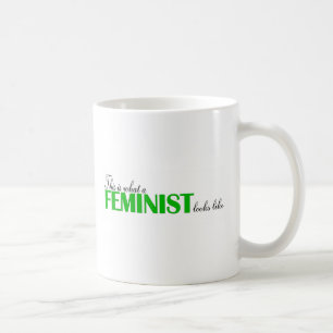 Wie dieses ist, was ein Feminist aussieht Kaffeetasse