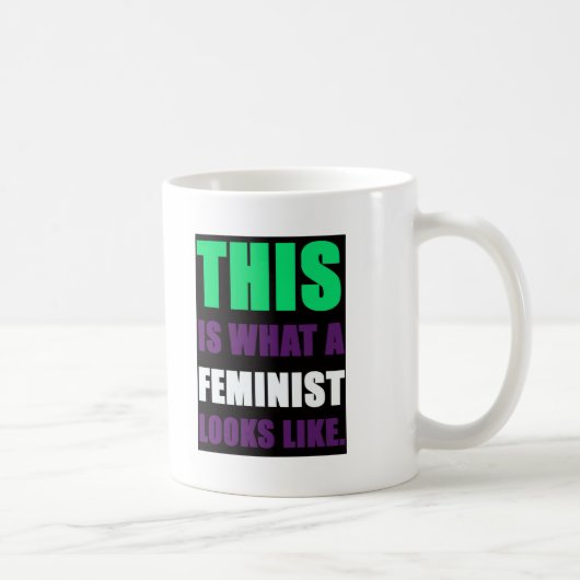 Wie dieses ist, was ein Feminist aussieht Kaffeetasse (Rechts)