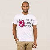 Wie dieses ist, was ein Feminist aussieht T-Shirt (Vorne ganz)