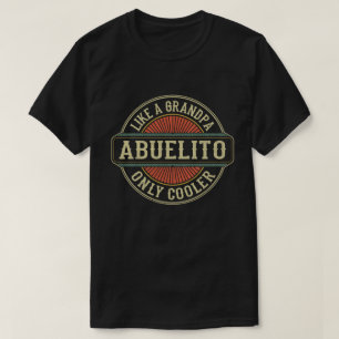 Wie ein Abuelito nur Cooler Vintager Retro Opa T-Shirt