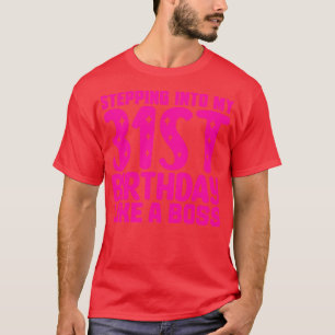 Wie ein Boss 1 zu meinem 31. Geburtstag T-Shirt