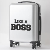 Wie ein Boss Aufkleber (Koffer)