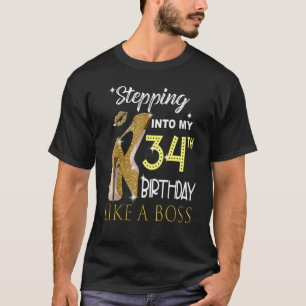 Wie ein Boss Bday Wo geht es in meinen 34. Geburts T-Shirt
