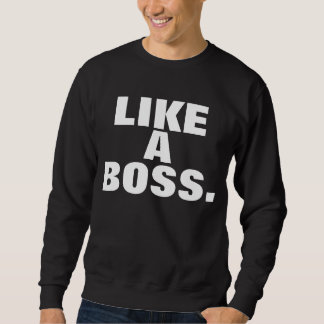 Wie ein Boss Crewneck Sweatshirt