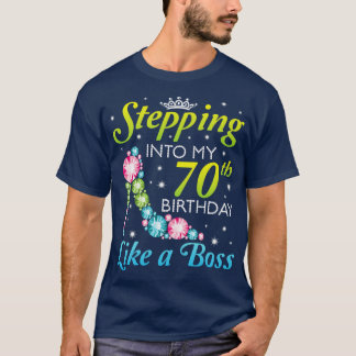 Wie ein Boss, den ich b war, in meinen 70. Geburts T-Shirt
