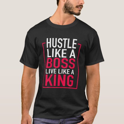 Wie ein Boss, der wie ein König-Unternehmer lebt T-Shirt (Vorderseite)