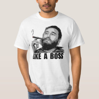 Wie ein Boss - Fidel Castro T-Shirt