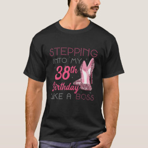 Wie ein Boss Funny in meinen 38. Geburtstag eintre T-Shirt
