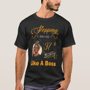 Wie ein Boss Happy 3 in meinen 37. Geburtstag eint T-Shirt