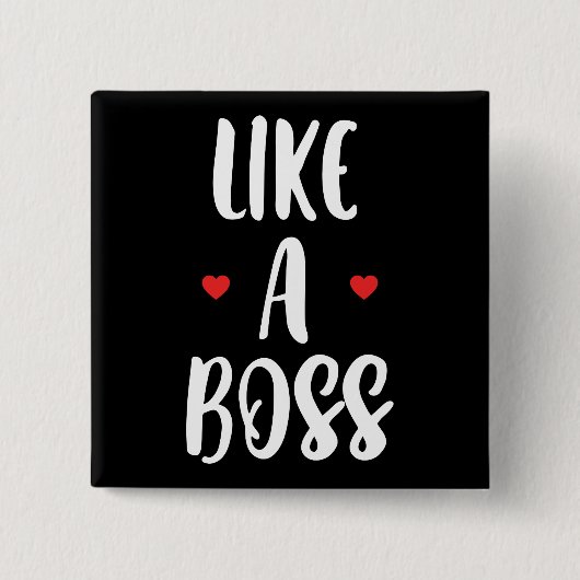 Wie ein Boss | Herz Button (Vorderseite)