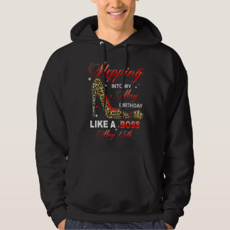 Wie ein Boss in meinen 15. Mai eintreten Hoodie