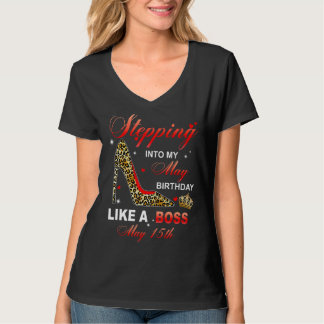 Wie ein Boss in meinen 15. Mai eintreten T-Shirt
