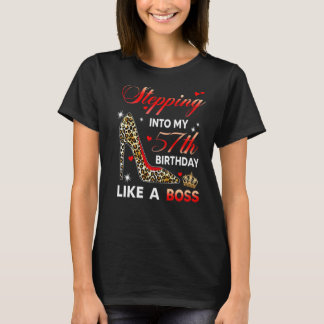 Wie ein Boss in meinen 57. Geburtstag eintreten T-Shirt