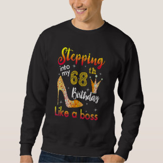 Wie ein Boss in meinen 68. Geburtstag eintreten Sweatshirt