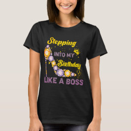 Wie ein Boss in meinen Geburtstag eintreten T-Shirt