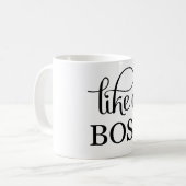 Wie ein Boss Kaffeetasse (Vorderseite Links)
