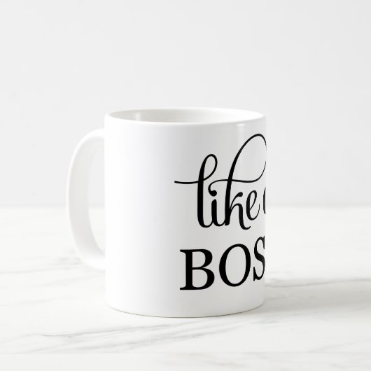 Wie ein Boss Kaffeetasse (Vorderseite Links)