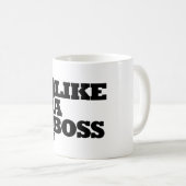 Wie ein Boss Kaffeetasse (VorderseiteRechts)