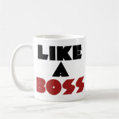 Wie ein Boss Kaffeetasse (Links)