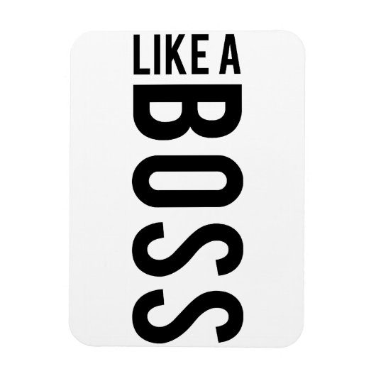 WIE EIN BOSS MAGNET (Vertikal)