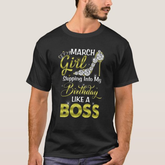 Wie ein Boss März Girl S T-Shirt (Vorderseite)