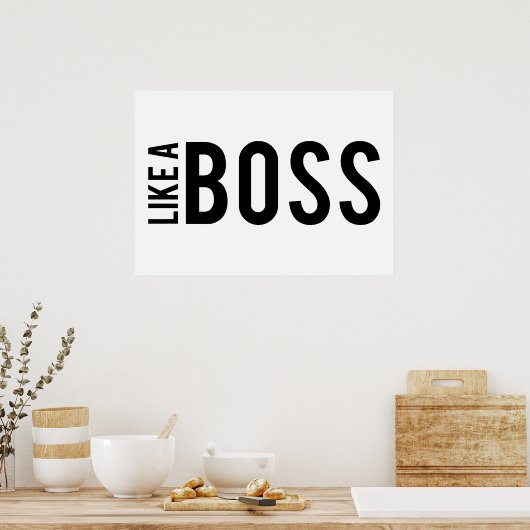 WIE EIN BOSS POSTER (Küche)