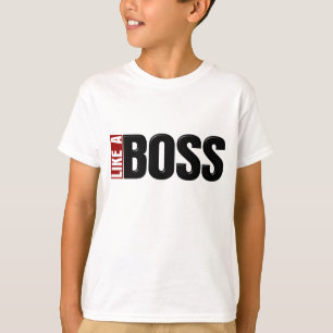 Wie ein Boss T-Shirt