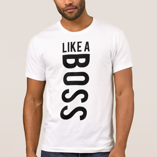 WIE EIN BOSS T-Shirt (Vorderseite)