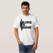 Wie ein Boss T-Shirt (Vorne ganz)